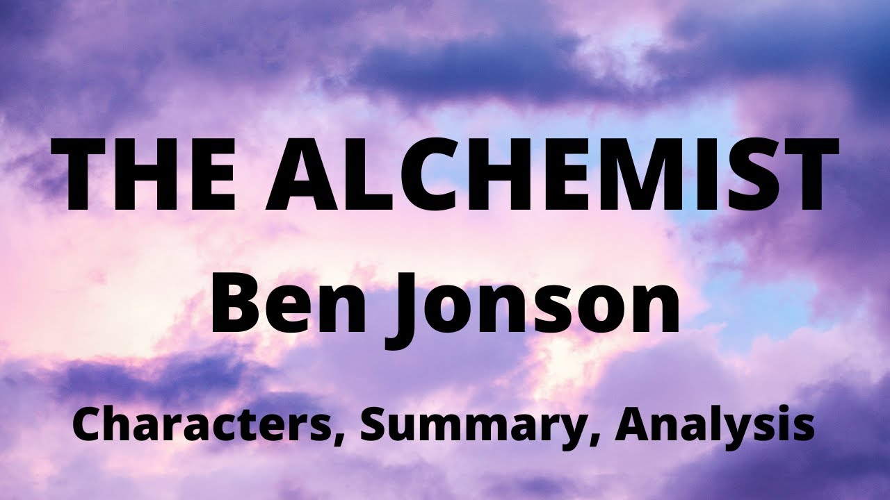 The Alchemist by Ben Jonson, Characters, Summary and Analysis