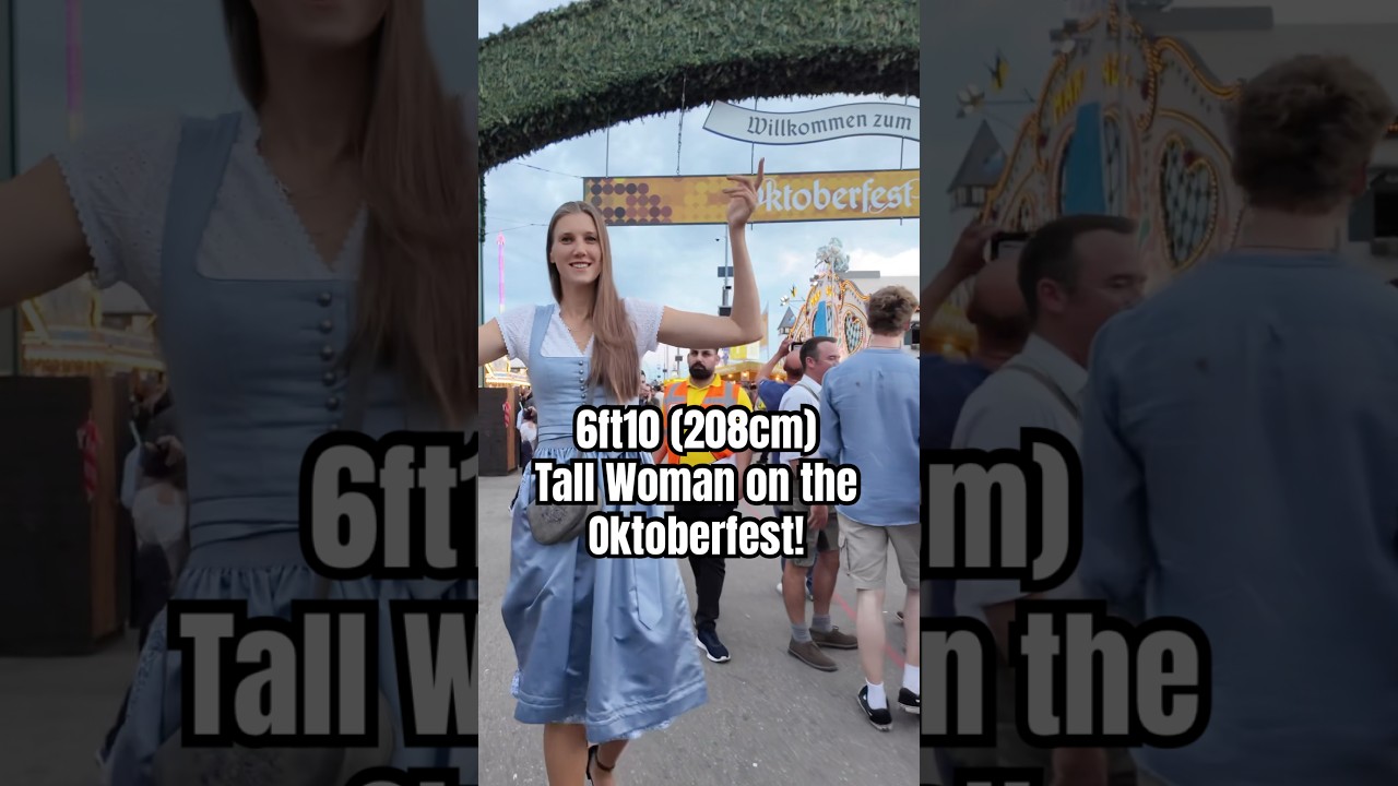 Visiting the Oktoberfest as a 6ft10 (208cm) tall woman. #tallgirl #tallwoman #wiesn #oktoberfest
