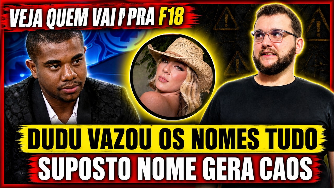 🔥 VAZOU LISTA DE A FAZENDA 18 E POSS&Iacute;VEIS NOMES ASSUSTAM