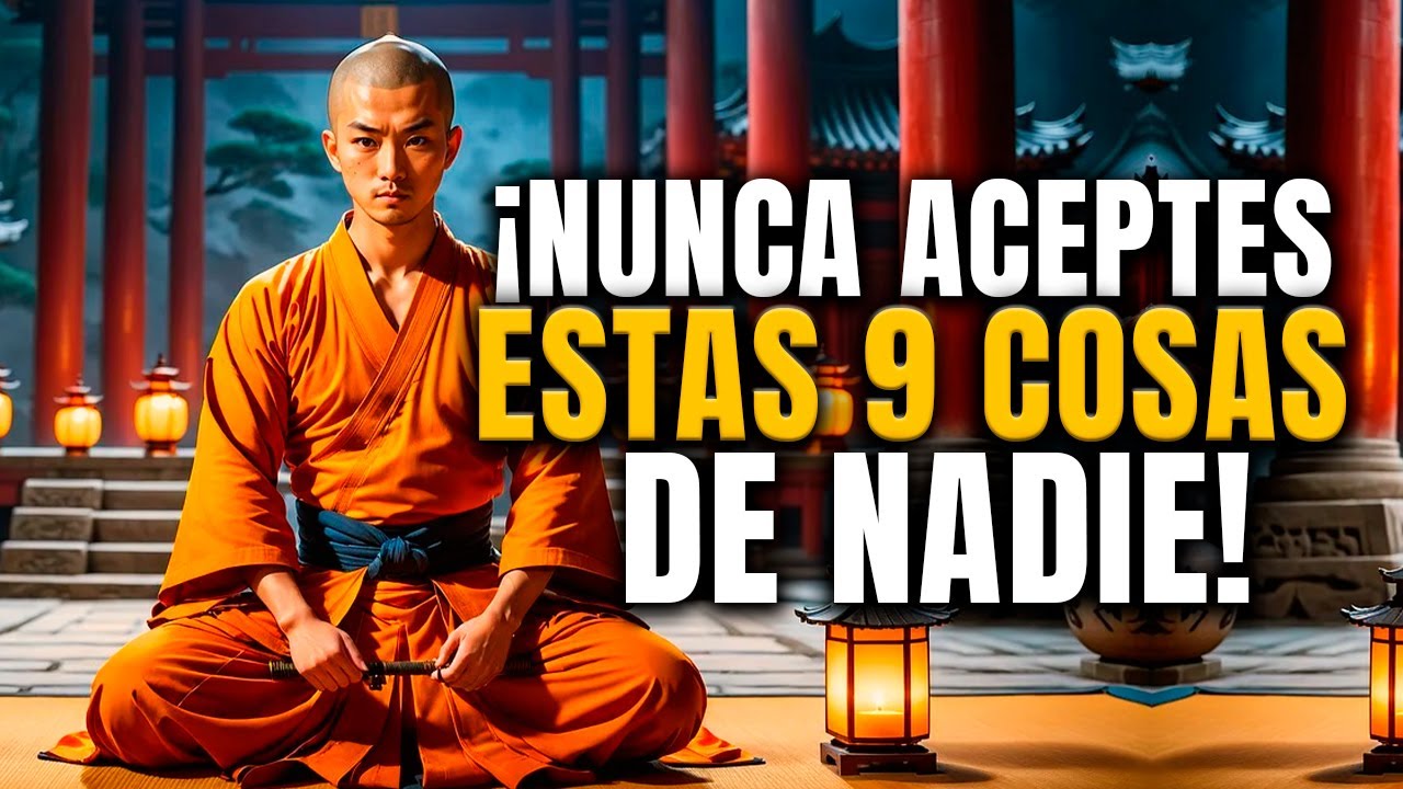 9 Cosas que NUNCA Deberías Recibir de NADIE | Enseñanzas Budistas