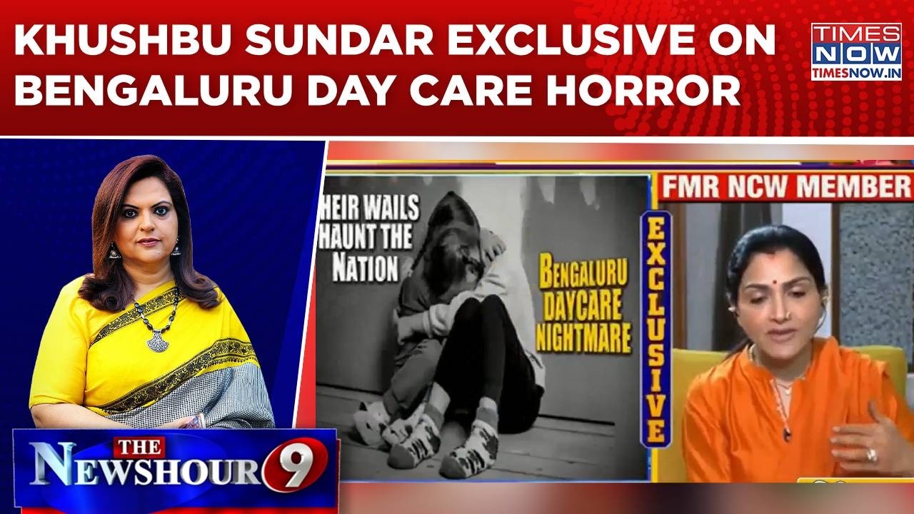 Khushbu Sundar Exclusive: Former NCW Member Shares Her Views On Bengaluru Day Care Horror | WATCH