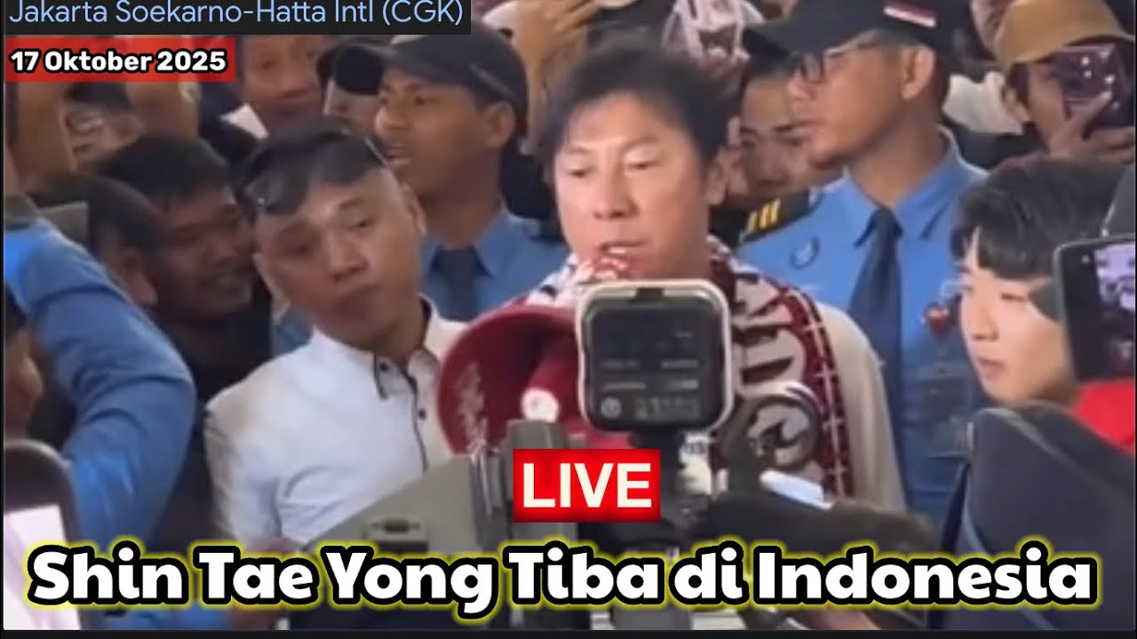 🔴LIVE . SUASANA KEDATANGAN SHIN TAE YONG KE INDONESIA HARI INI . TANGIS HARU SUPORTER STY COMEBACK 
