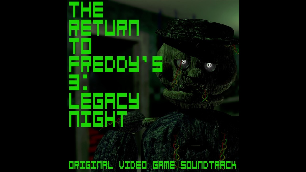 The Return to Freddy's 3; Legacy Edition 