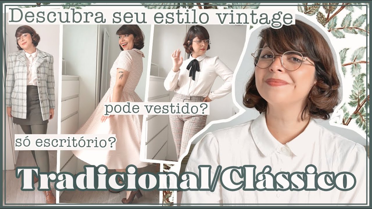 7 Estilos Universais | Parte 1 | TRADICIONAL/CLÁSSICO Vintage