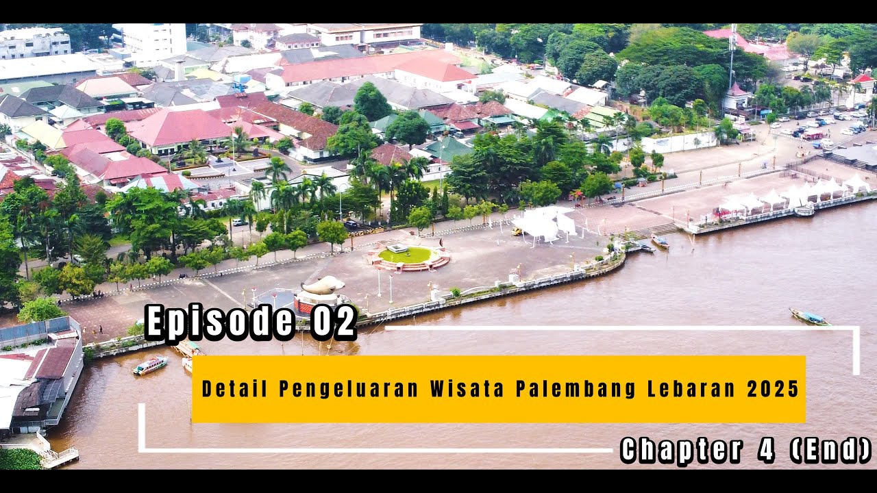 Detail pengeluaran wisata Palembang lebaran 2025 | Roadtrip Sumatra Eps 02 Chapter 4 (end)
