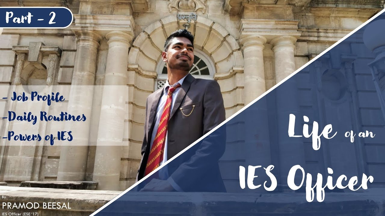 Gazetted IES Officer Life | Job Profile and Responsibilities | Daily Routine | Powers of IES (ESE) ?