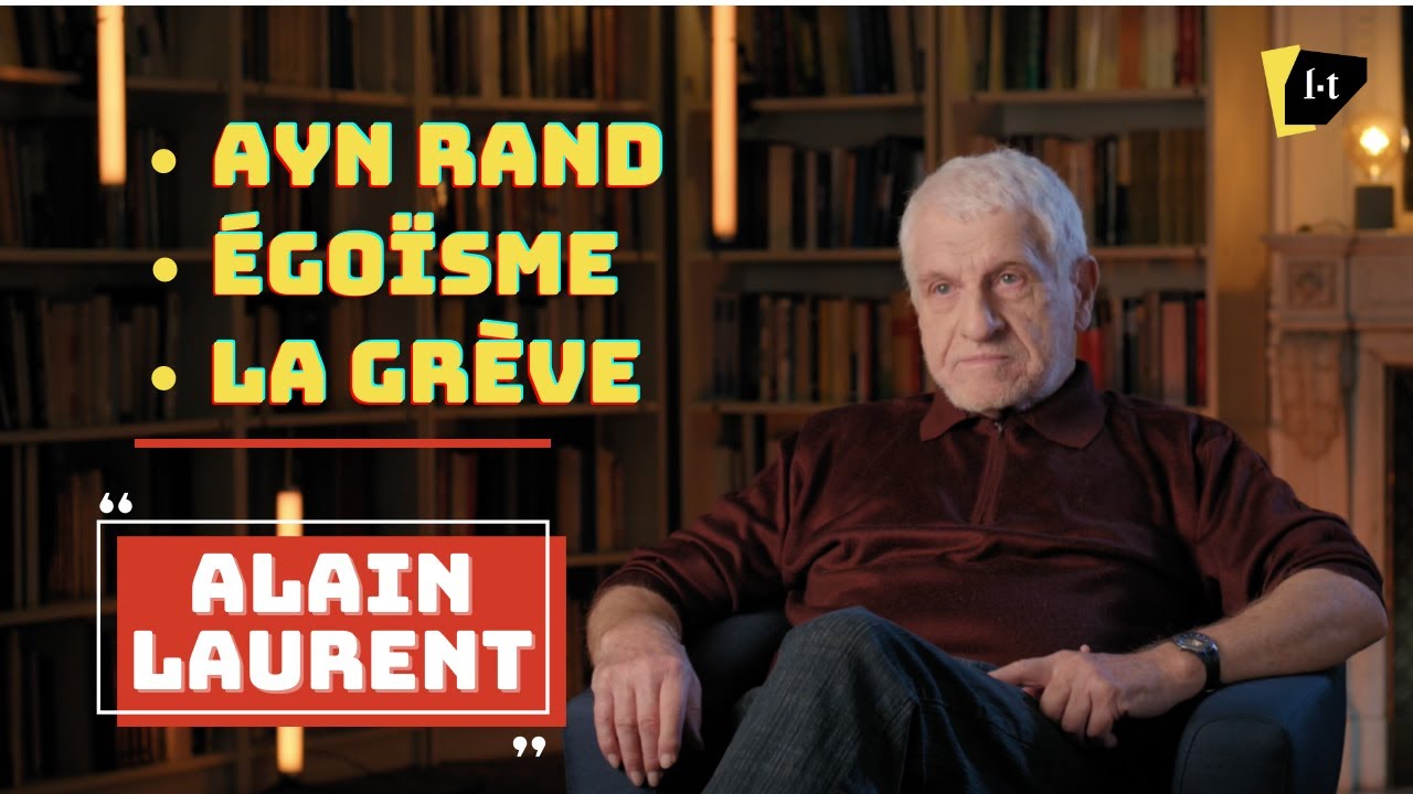 Ayn Rand, l'égoïste vertueuse ? – Alain Laurent