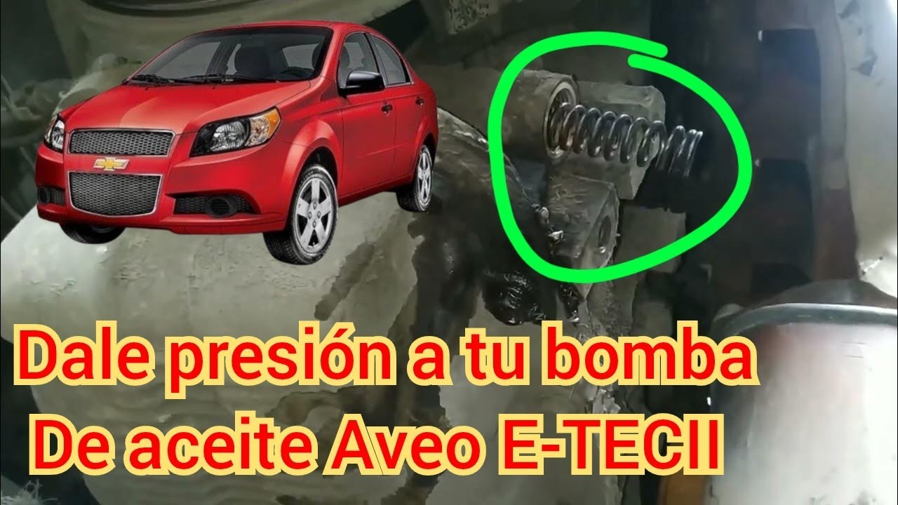 Dale presión a la bomba de aceite Aveo E-TECII.