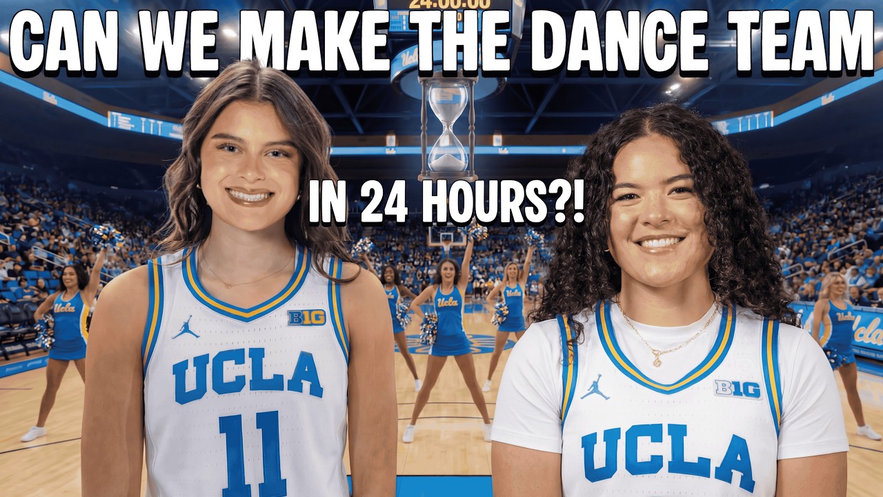 Can We Make the UCLA Dance Team in 24 Hours?