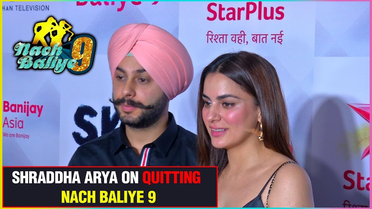 Shraddha Arya On Rumours Of QUITTING Nach Baliye 9 | Alam Singh | INTERVIEW