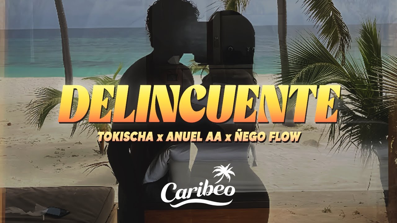 Tokischa x Anuel AA x Ñego Flow - Delincuente (Letra)