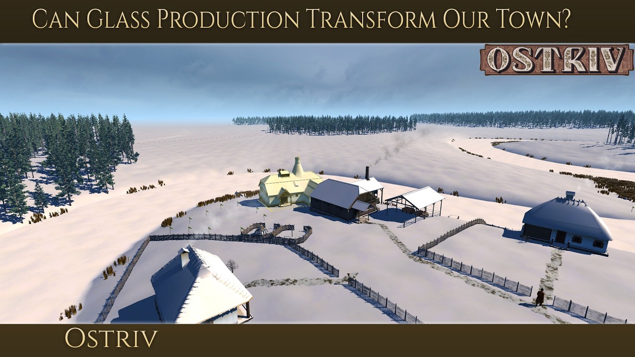 Can Glass Production Transform Our Town? | Ostriv Chronicles – Chapter X