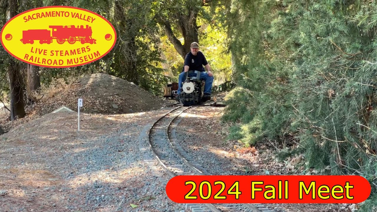 Sacramento Valley Live Steamers 2024 Fall Meet