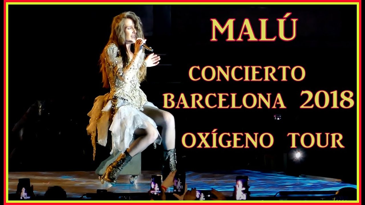 MALÚ CONCIERTO  OXÍGENO TOUR Barcelona 2018