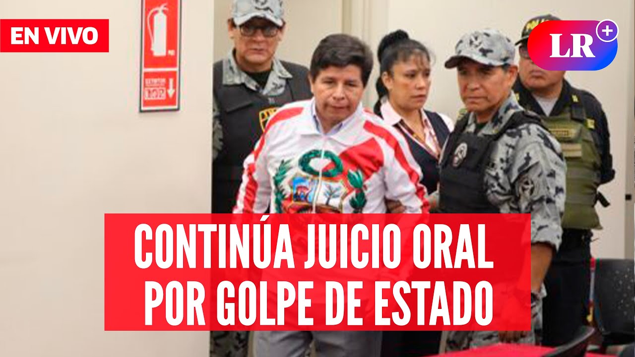 🔴 PEDRO CASTILLO HOY EN VIVO: JUICIO POR GOLPE DE ESTADO CONTINÚA | #EnDirectoLR