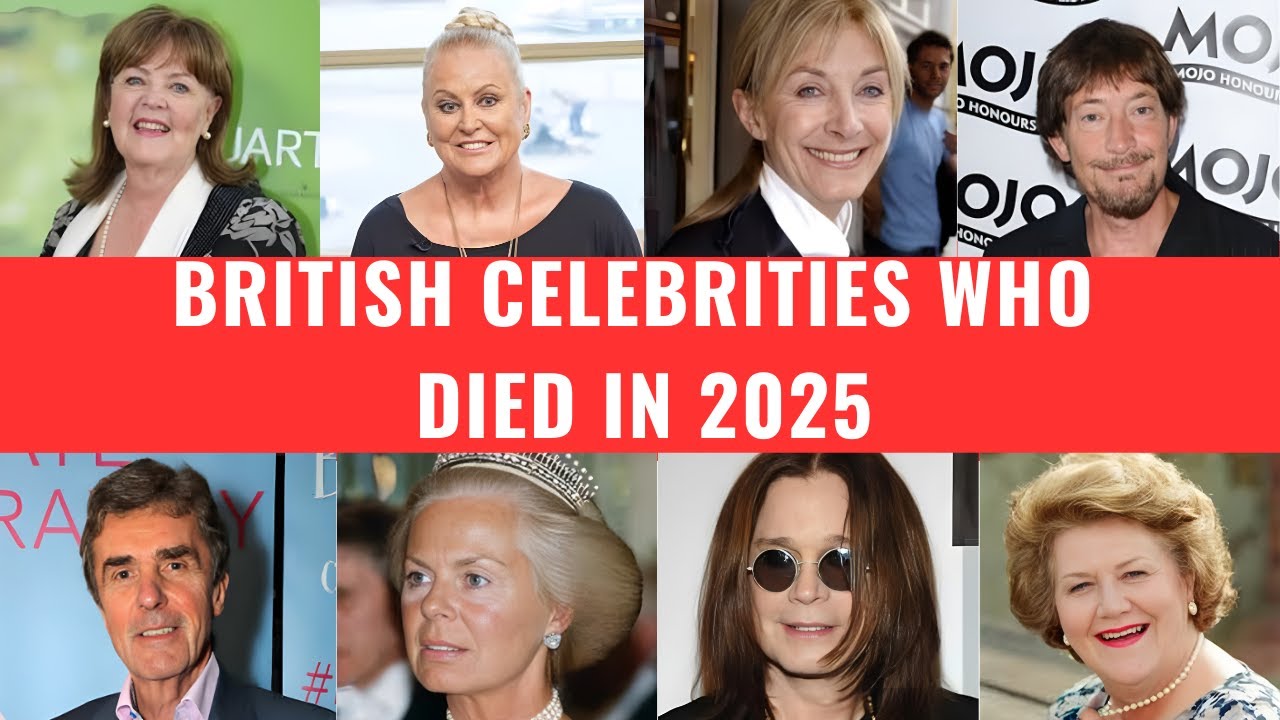 British Celebrities Who Died in 2025