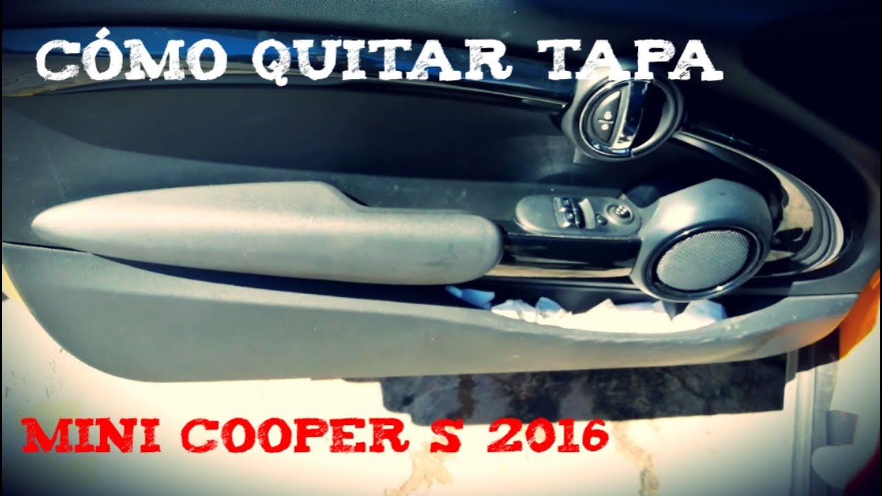 COMO QUITAR TAPA DE PUERTA DE MINI COOPER S 2016 || LUIS HER