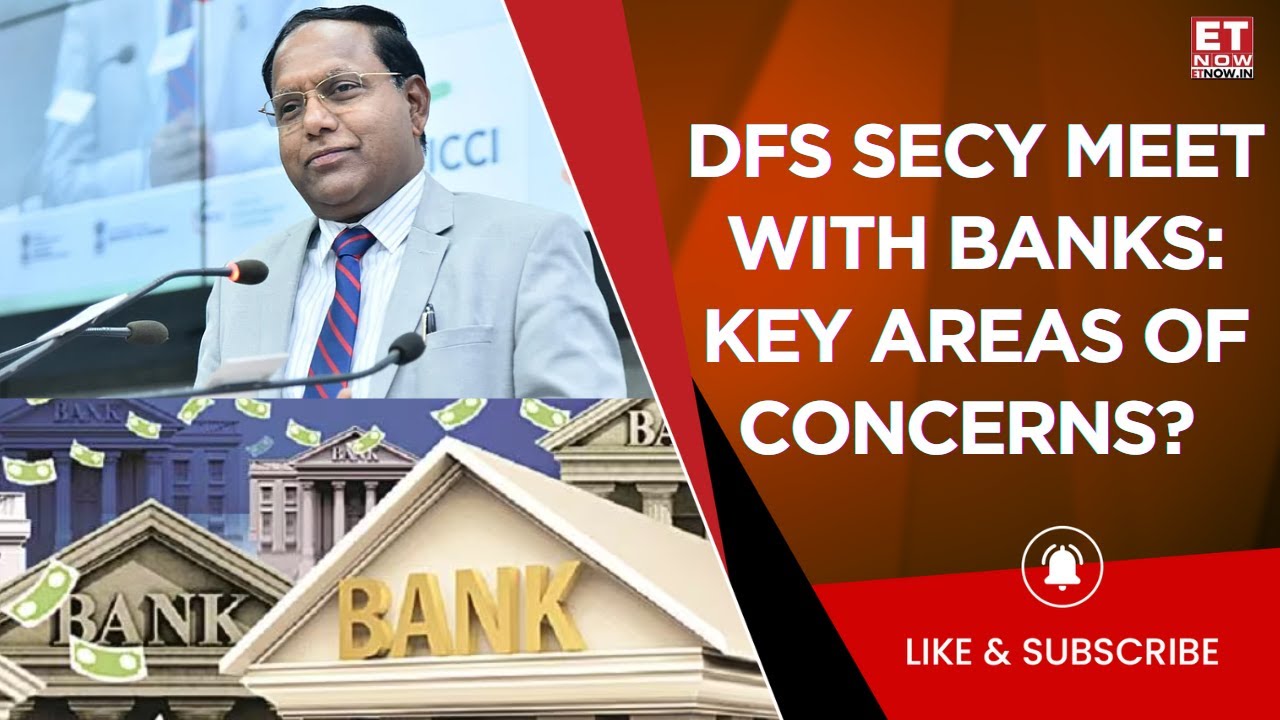 DFS Secretary Meeting With Commercial Banks: Strategy To Improve Deposits, NARCL Performance Review!