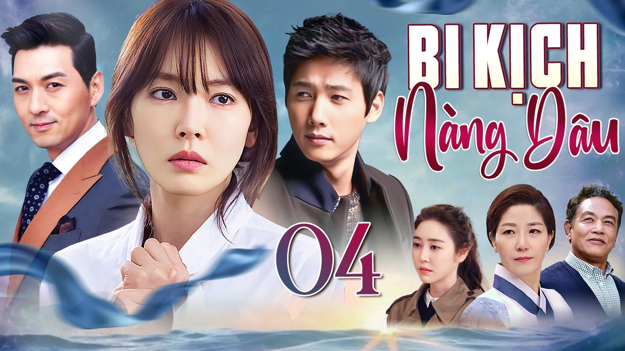 PHIM HÀN QUỐC | BI KỊCH NÀNG DÂU  - Tập 04 (Lồng Tiếng) Top Phim Tình Cảm Gia Đình Hấp Dẫn 2026