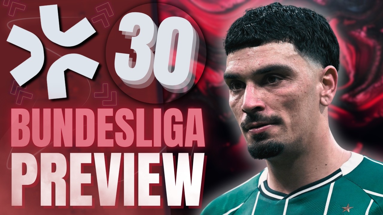 Bundesliga Preview 30 | Aufstellungen, Predictions & Topspieler!😍⚡️