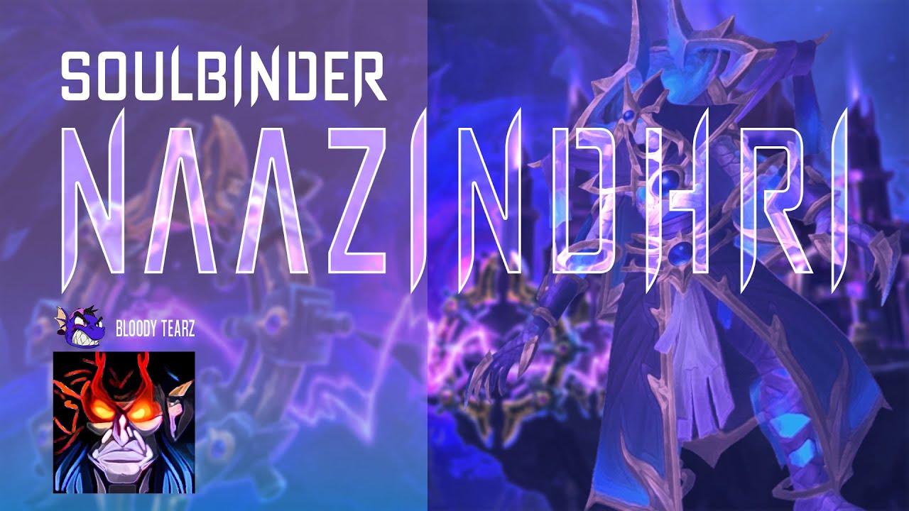 Soulbinder Naazindhri Mythic [Bloody Tearz] Warlock Pov