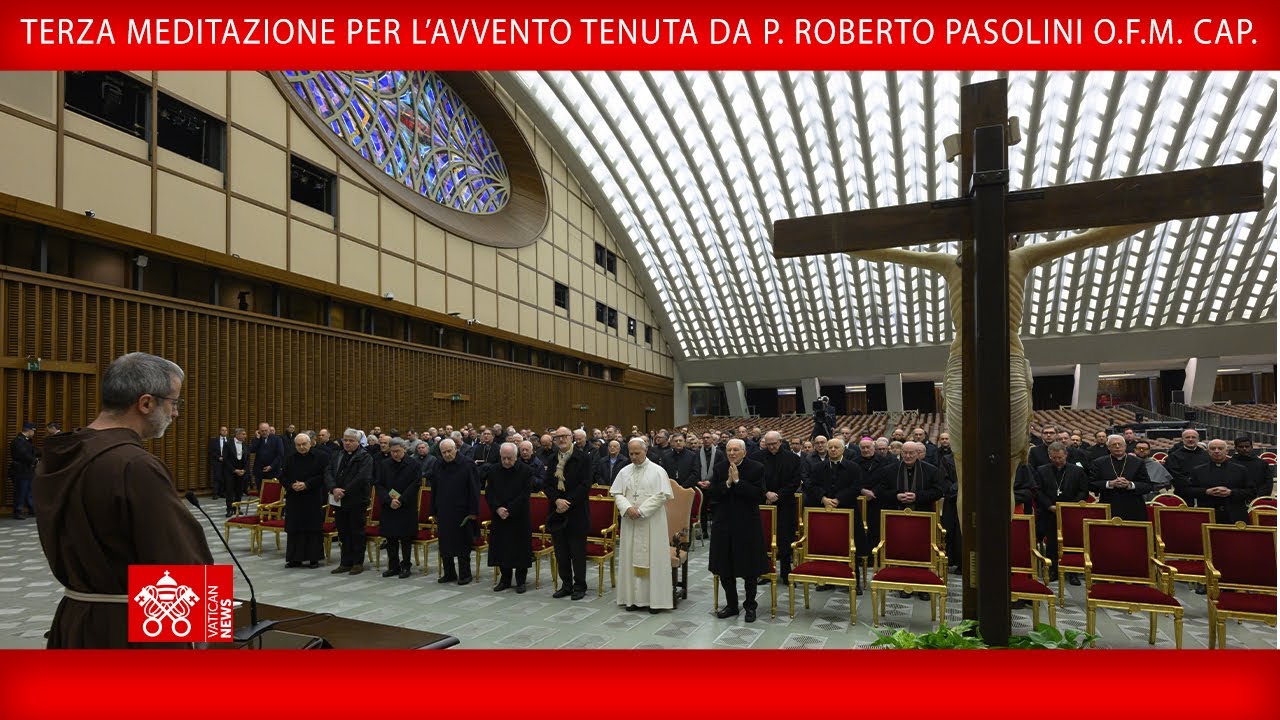 Terza Meditazione per l’Avvento tenuta da p. Roberto Pasolini O.F.M. Cap., 19 dicembre 2025