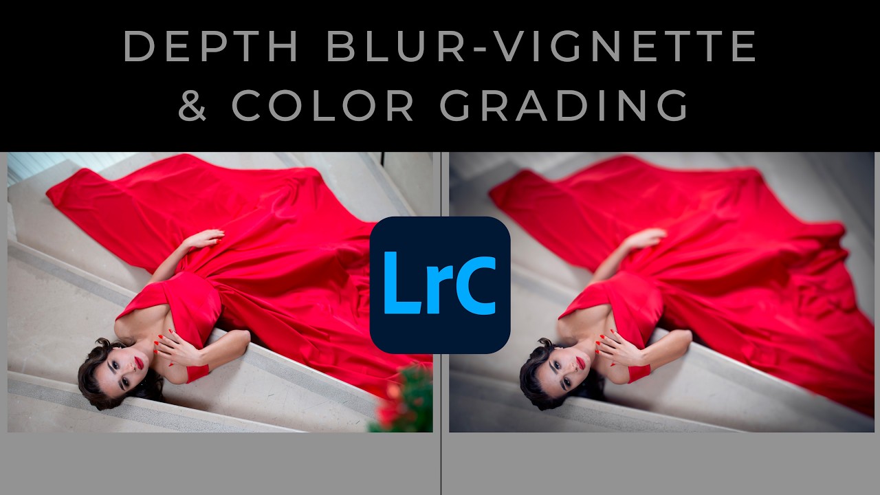 Lightroom Depth Blur-Vignette & Color Grading-Lightroom Classic to Photoshop