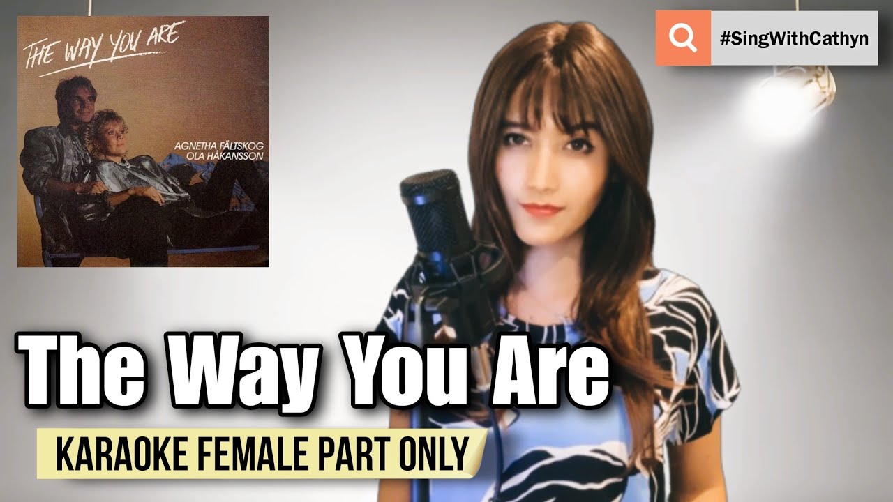 The Way You Are - Agnetha F&auml;ltskog, Ola H&aring;kansson (Karaoke Female Part Only)