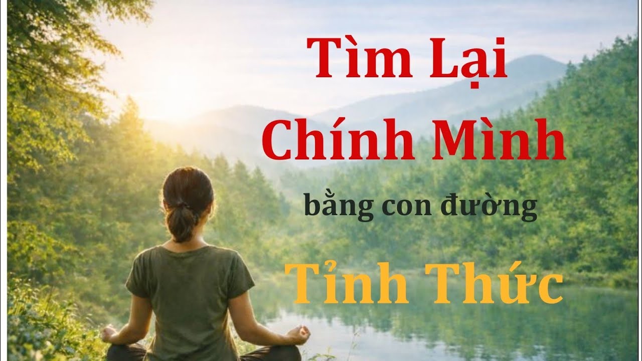 Tìm Lại Chính Mình - con đường Tỉnh Thức 
