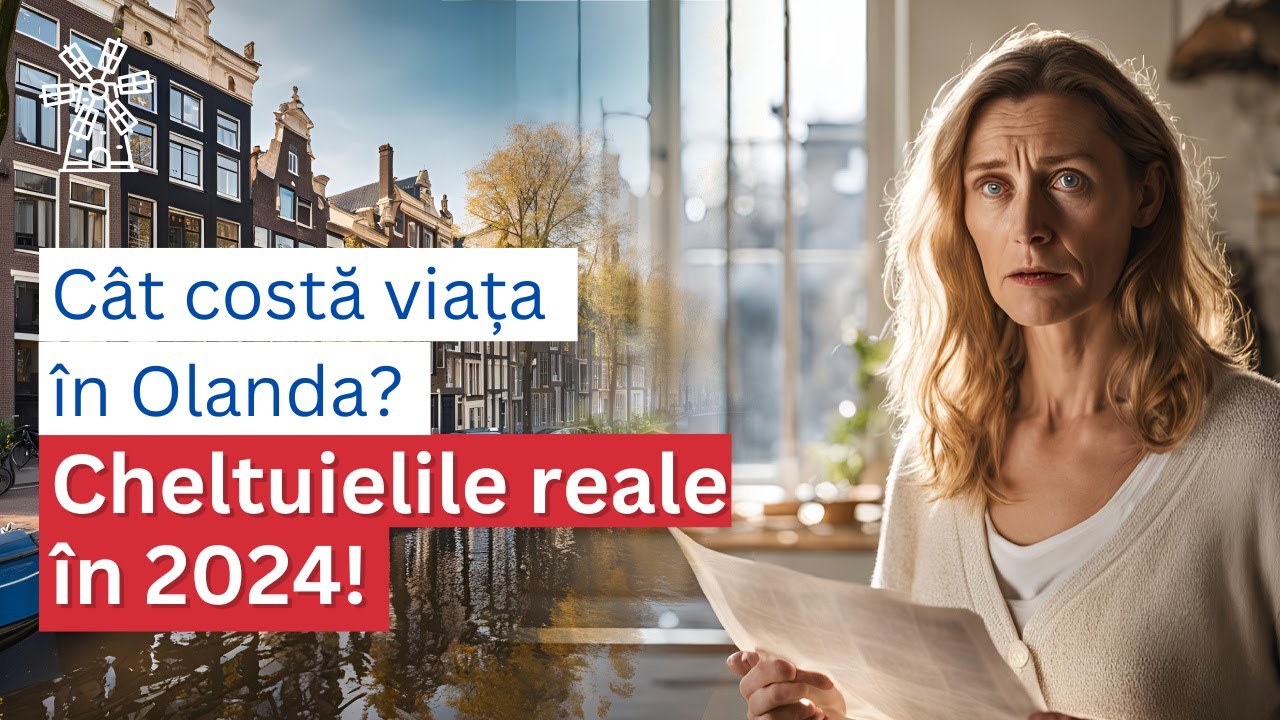 De câți bani ai nevoie pentru un trai confortabil în Olanda?
