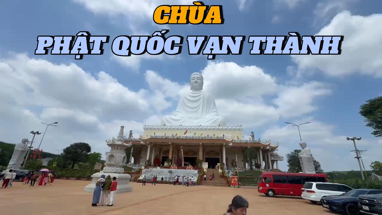 CHÙA PHẬT QUỐC VẠN THÀNH