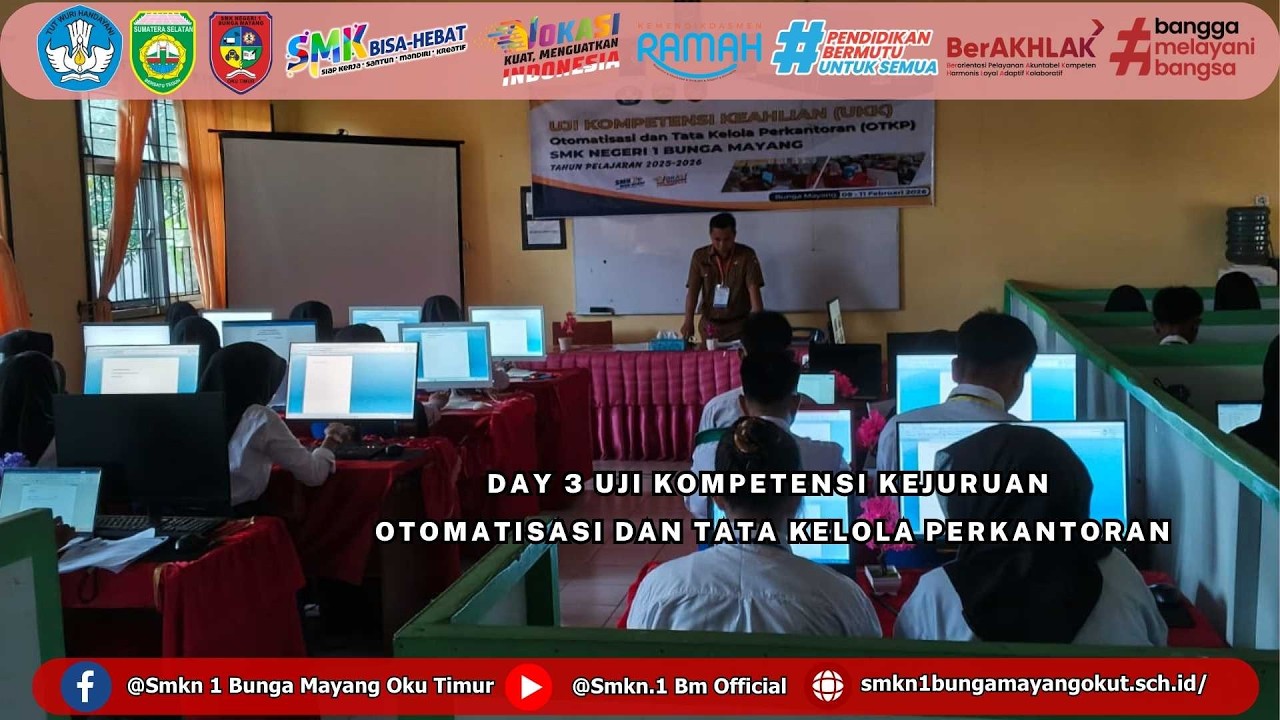 DAY 3 UJI KOMPETENSI KEJURUAN OTOMATISASI DAN TATA KELOLA PERKANTORAN || SMK N. 1 BUNGA MAYANG OKUT
