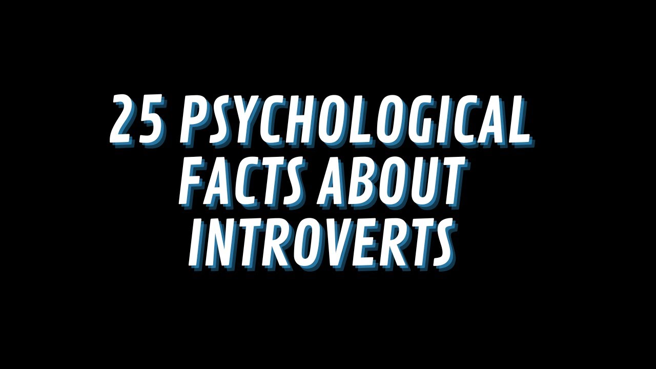 25 Psychology Facts About Introverts