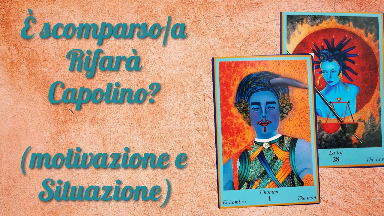 È scomparso/a. Rifarà capolino? Situazione e motivazioni. Lettura Tarocchi interattivi