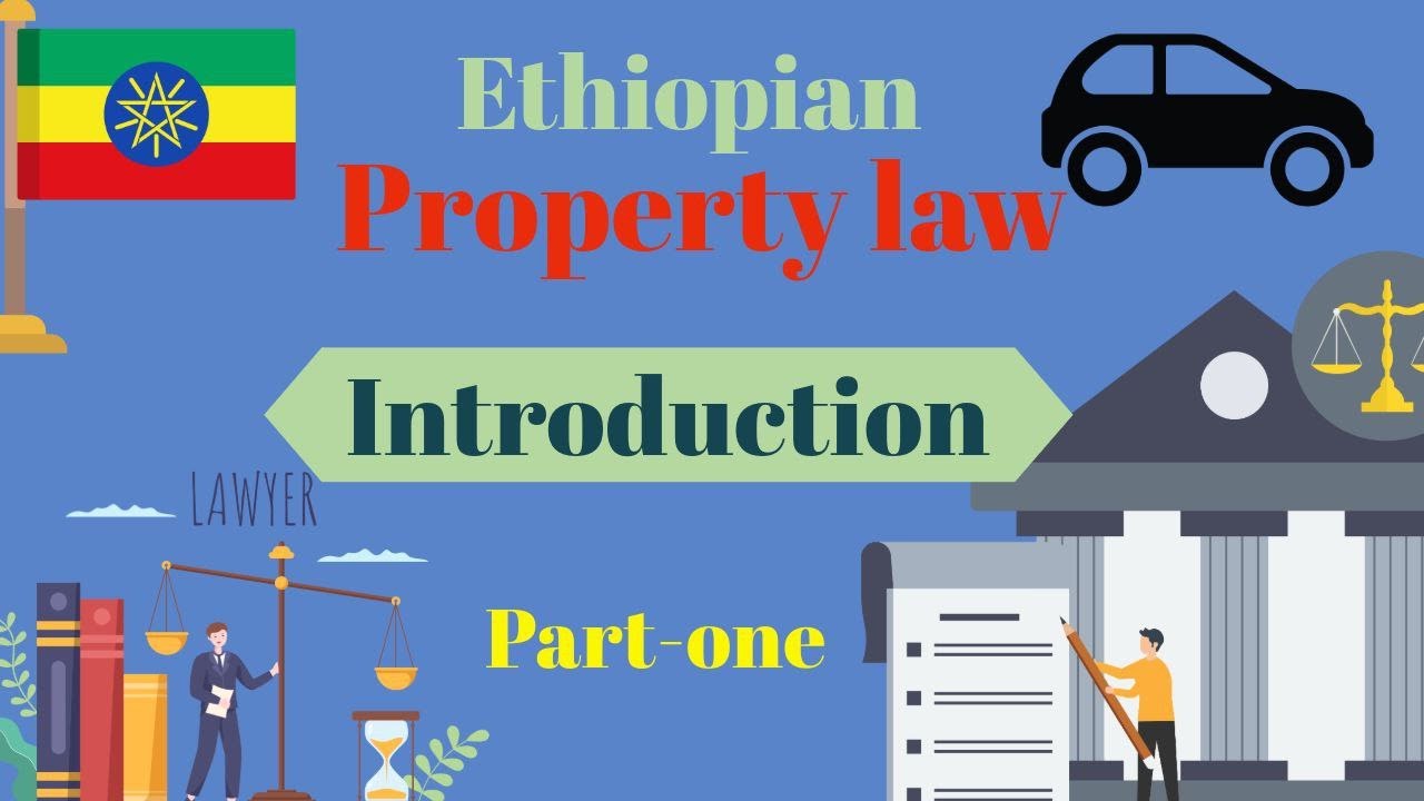 ETHIOPIAN property law discussion በአማርኛ part -1