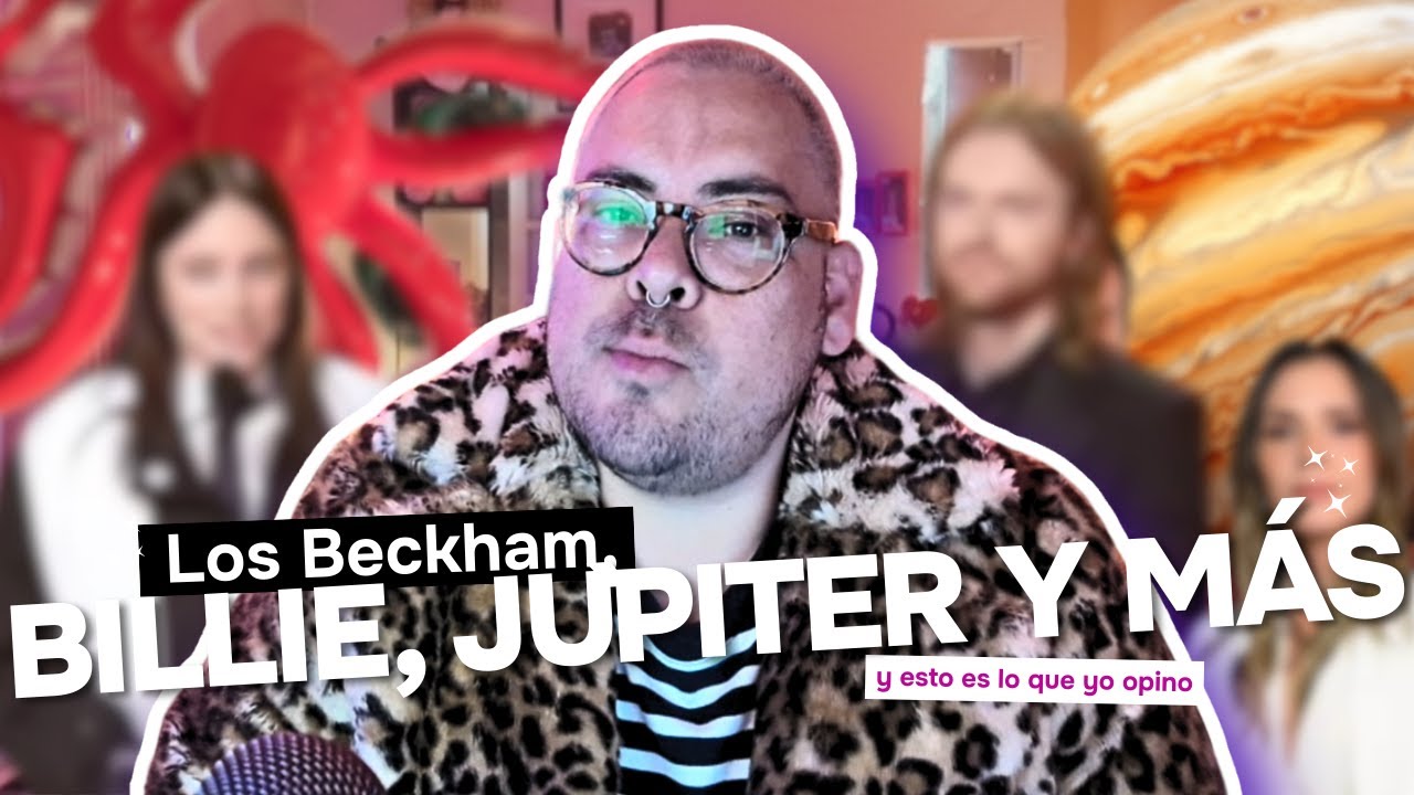 Y esto es lo que yo opino; Jupiter el planeta, Billie en los grammy, ZONA maco y más.