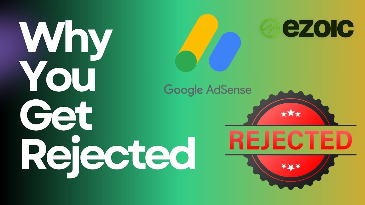 📉 Why Your Site Is Getting Rejected From Ads (AdSense, Ezoic)