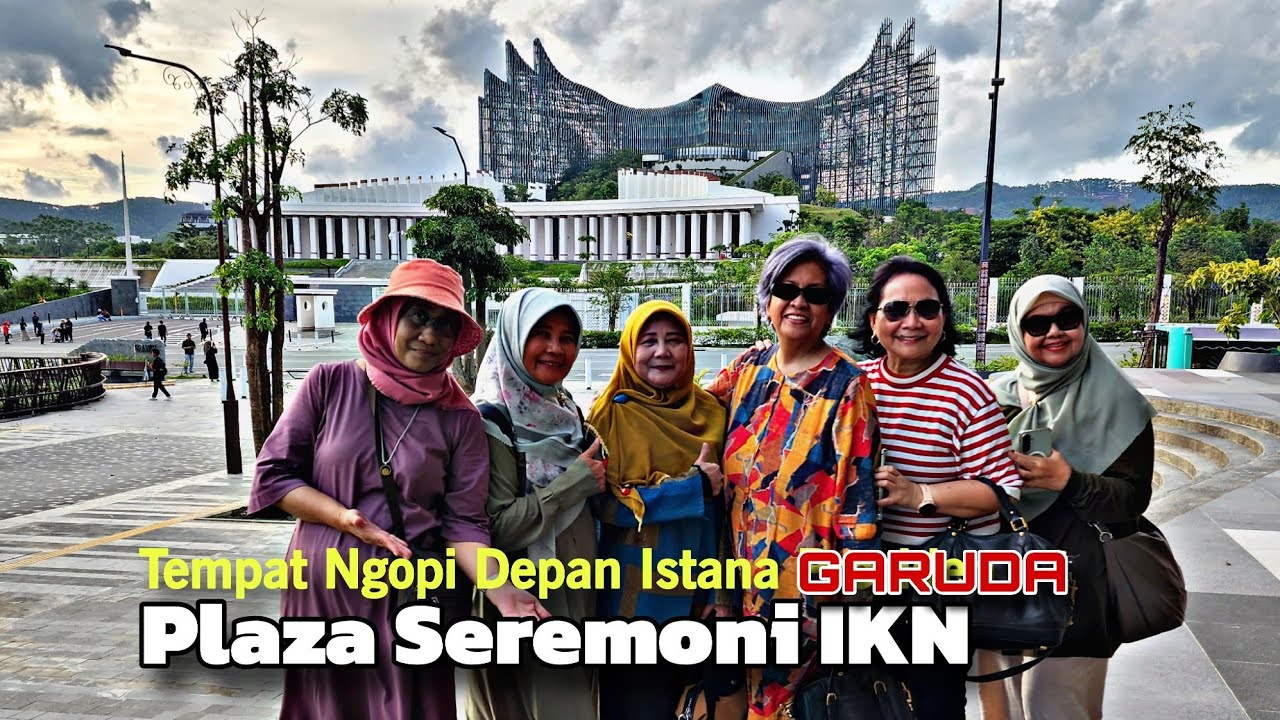 Ngopi di Kawasan Plaza Seremoni IKN Menawarkan Suasana Unik Dengan Pemandangan Istana Presiden