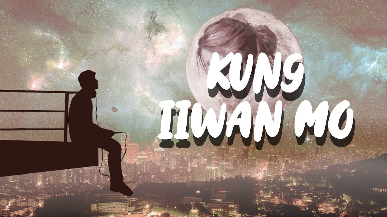 Kung Iiwan Mo - BonBlue, Tyrone, SevenJC & JYSN (Lyrics Video)