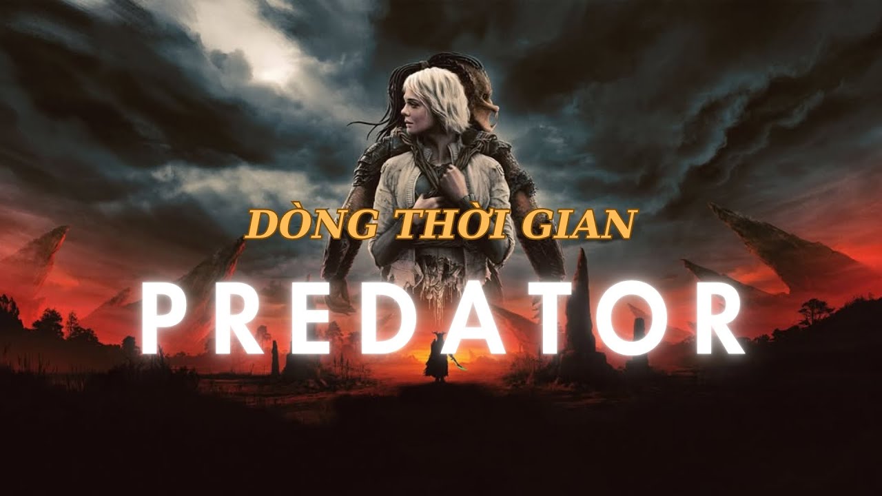 T&Oacute;M TẮT D&Ograve;NG THỜI GIAN PREDATOR (1987 - 2025) TRƯỚC KHI XEM PREDATOR (2025) : BADLANDS