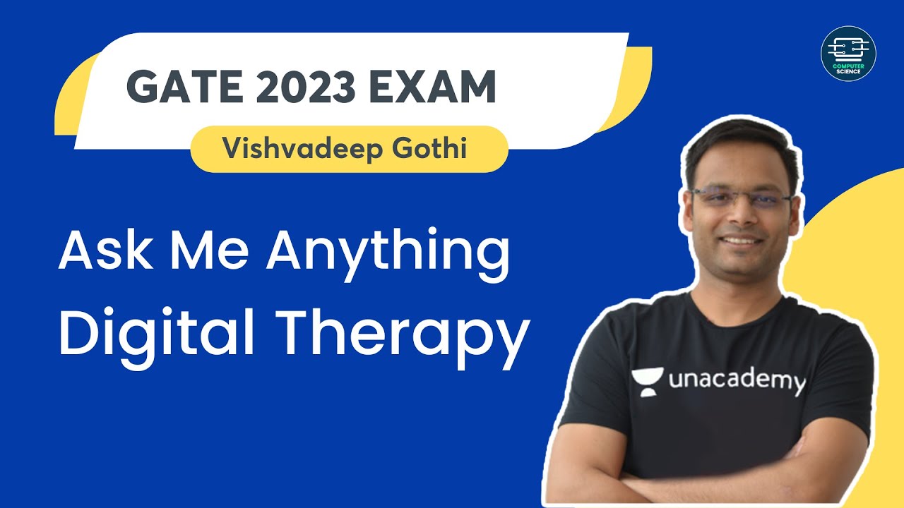Ask Me Anything | Digital Therapy | Vishvadeep Gothi | Unacademy Computer Science