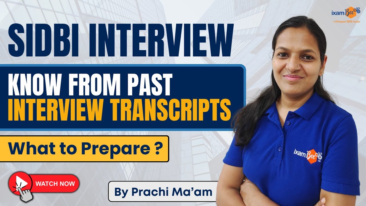 SIDBI Interview &ndash; Past transcripts and what to prepare || By Prachi Ma'am