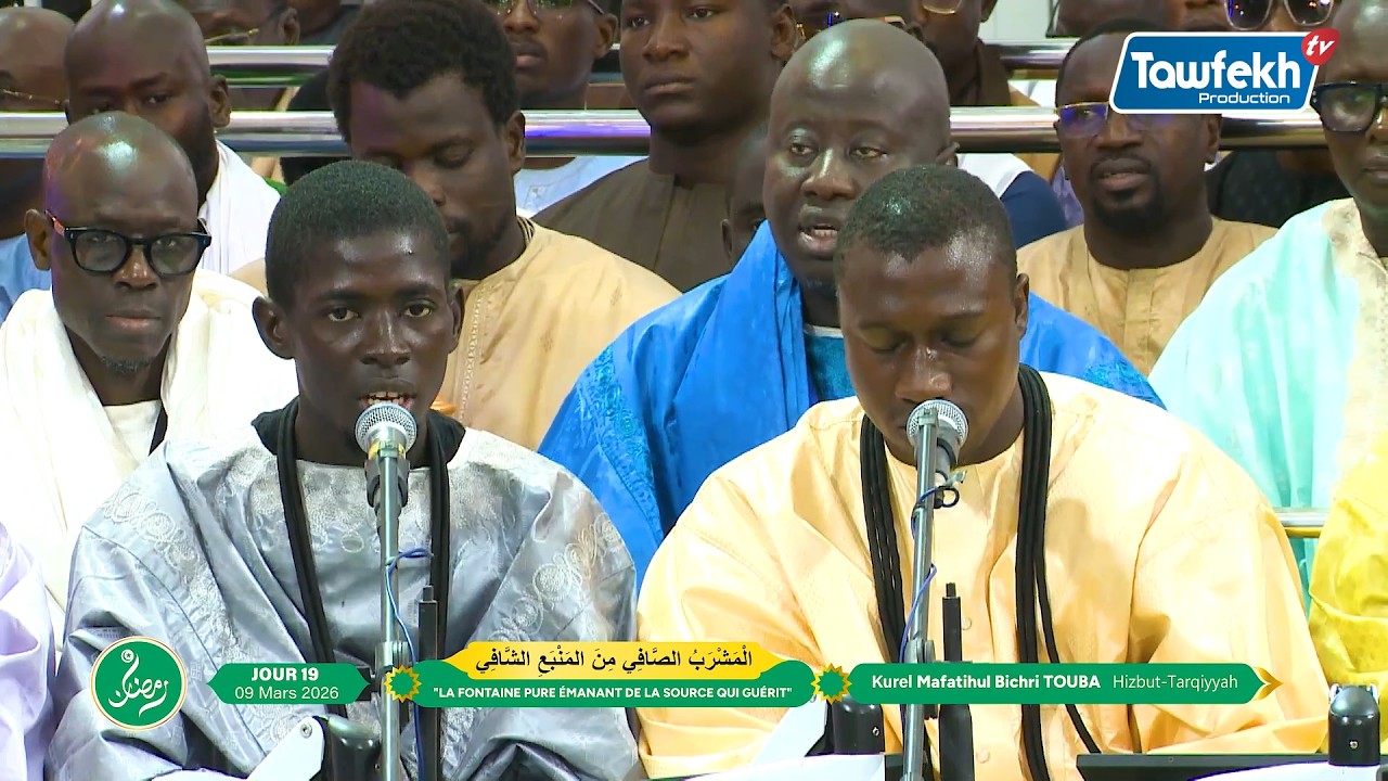 Lichanu chukri & Madal Khabîru Kurel Mafâtihul Bichri Touba Hizbut-Tarqiyyah 19e Jour Ramadan 2026