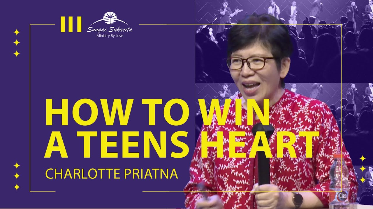 How To Win A Teens Heart - Charlotte Priatna