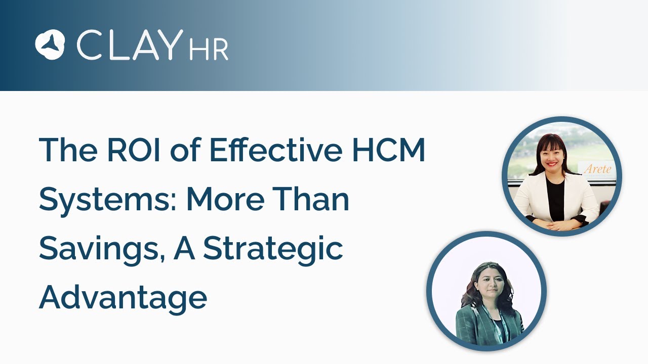 The ROI of Effective HCM Systems More Than Savings, A Strategic Advantage | ClayHR Webinar | 2025