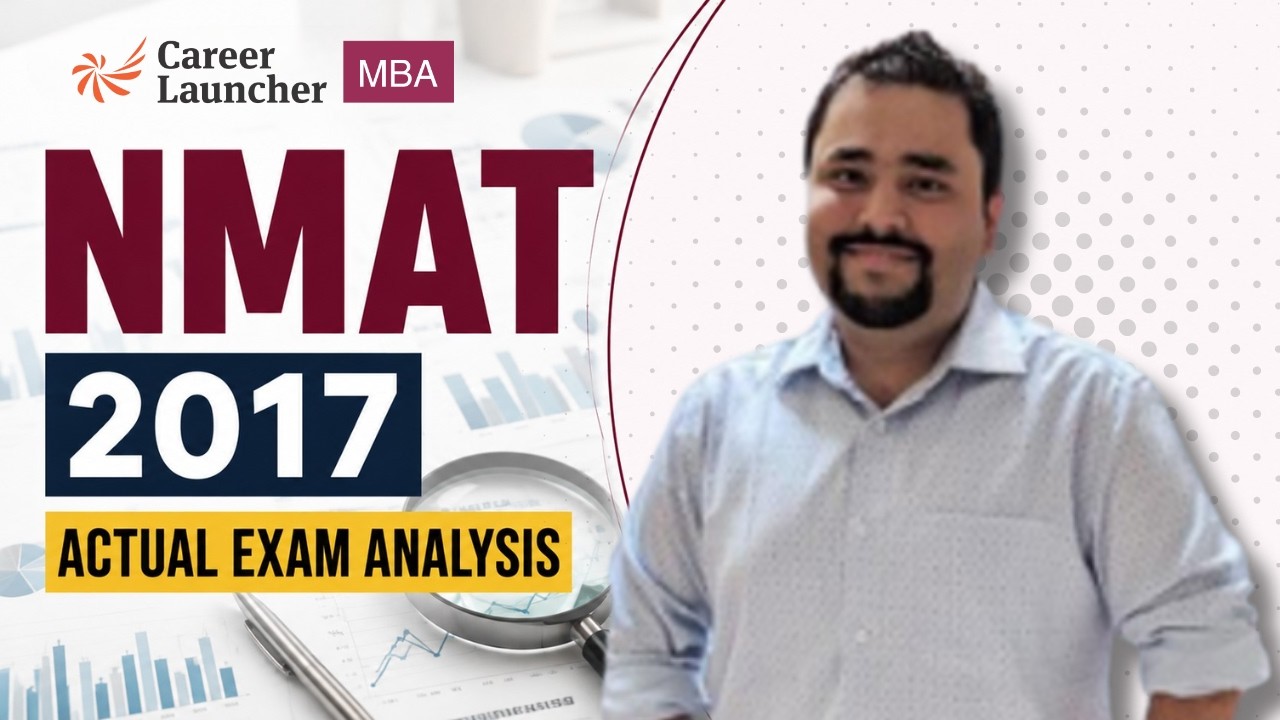 NMAT 2017 Actual Exam Analysis | Difficulty Level, Attempts & Strategy | Career Launcher