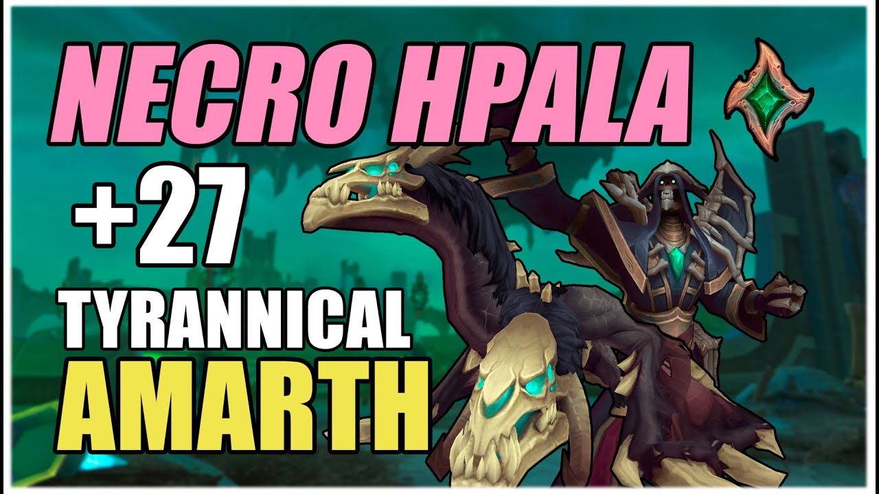 Holy Paladin +27 AMARTH TYRANNICAL | Boss Guide | Shadowlands 9.2.5 M+ Season 3