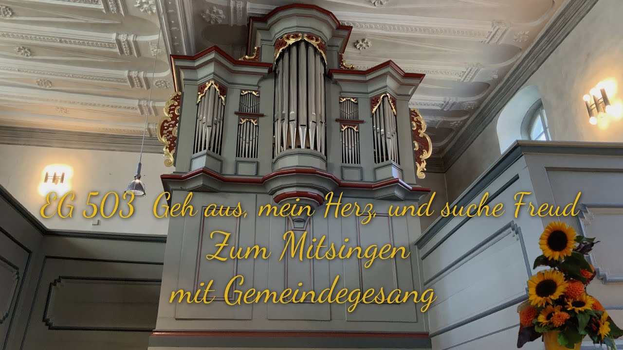 EG 503 Geh aus, mein Herz, und suche Freud |mit Gemeindegesang| |zum Mitsingen|