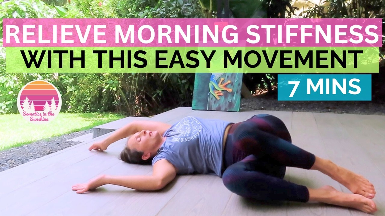 Relieve Morning Stiffness in 7 Minutes - Day 12 Somatic Series