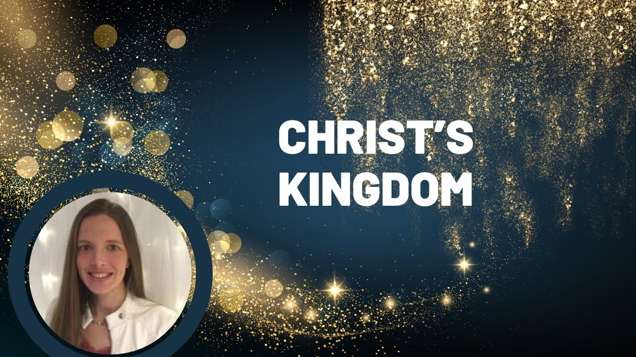 Christ&rsquo;s Kingdom | Kingdom of God | Professor Tracy